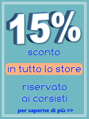 Sconto per corsisti. 15% sul primo acquisto in tutto lo store